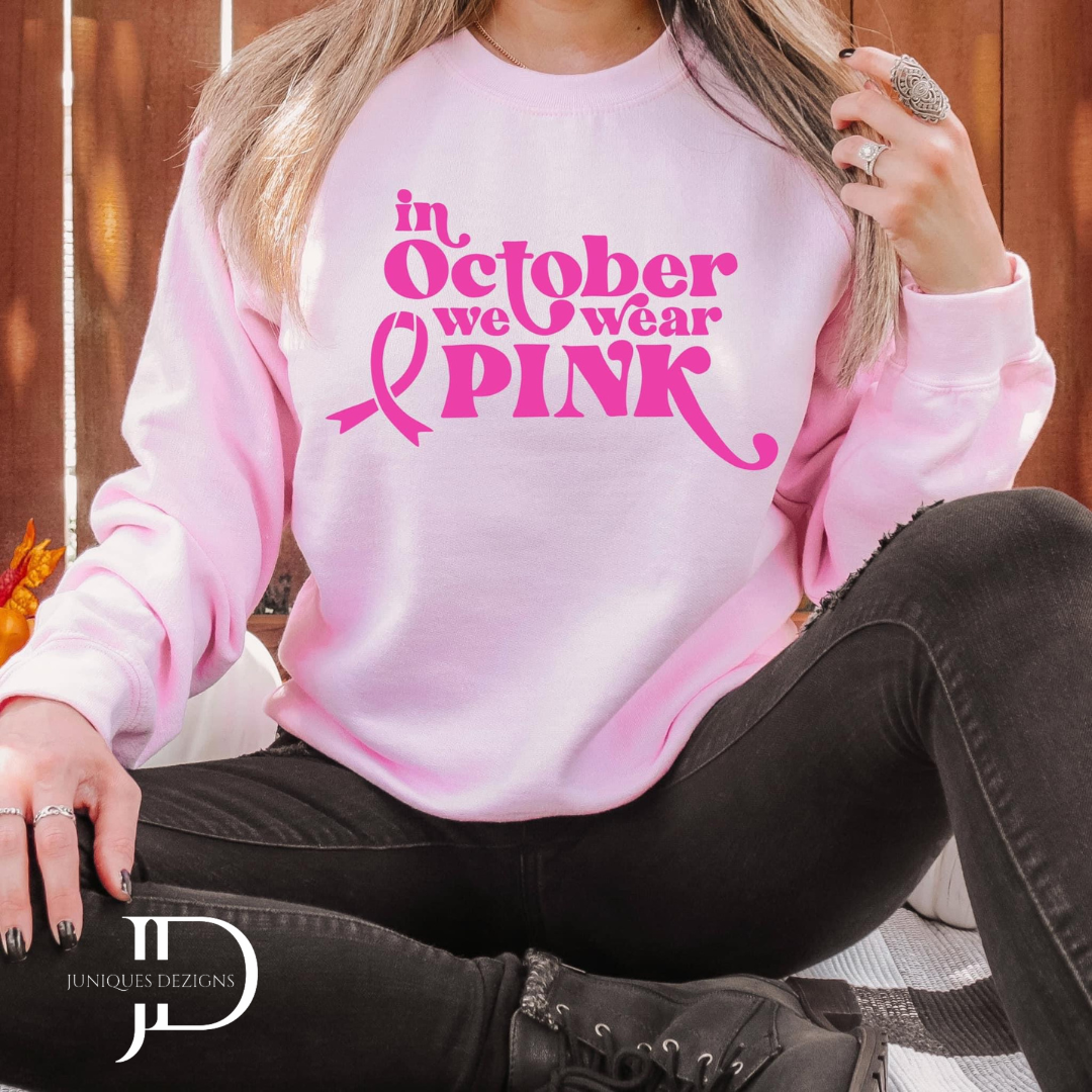 Wear Pink in October Crew Neck Sweatshirt